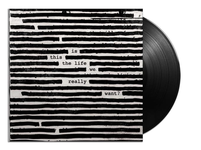 Is This The Life We Really Want? - Roger Waters