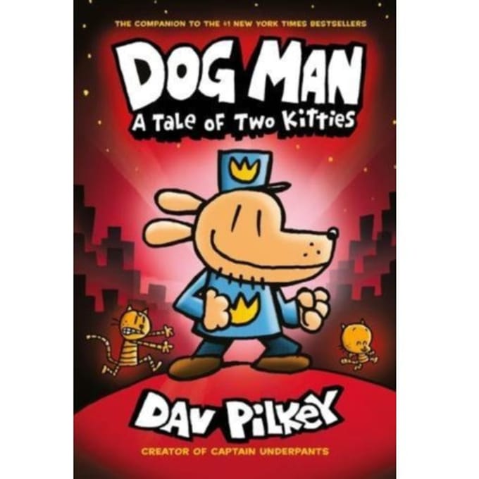 Dog Man:A Tale Of Two Kitties - Dog Man - Dav Pilkey