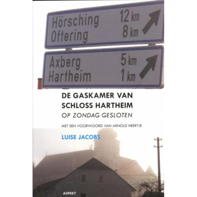 De Gaskamer Van Schloss Hartheim - Luise Jacobs