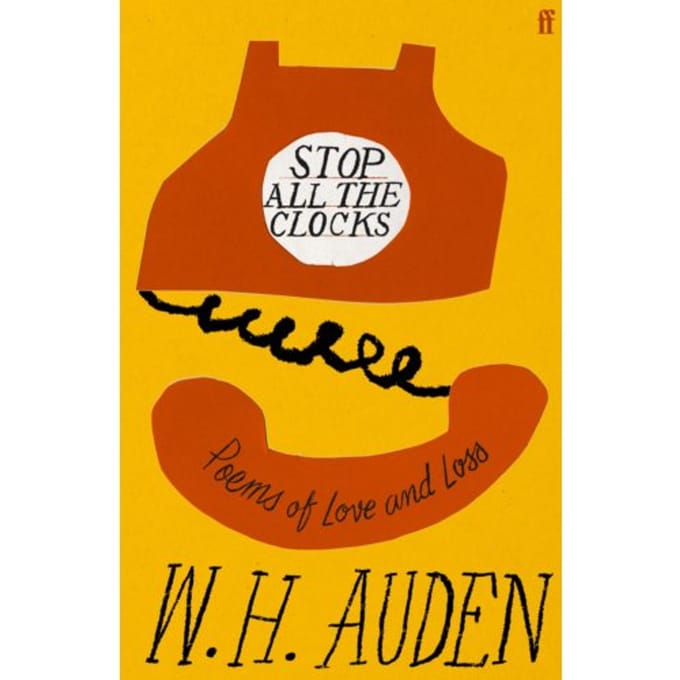 Stop All The Clocks - W.H. Auden