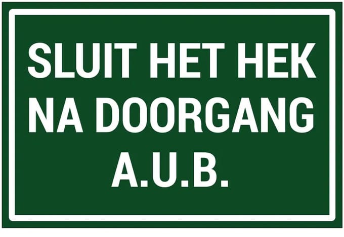 Sluit het hek na doorgang aub bord | gecoat dibond materiaal | 30 x 20 cm