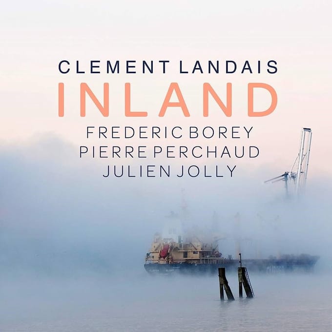 Clément Landais, Pierre Perchaud, Frédéric Borey, Julien Jolly - Inland (CD)