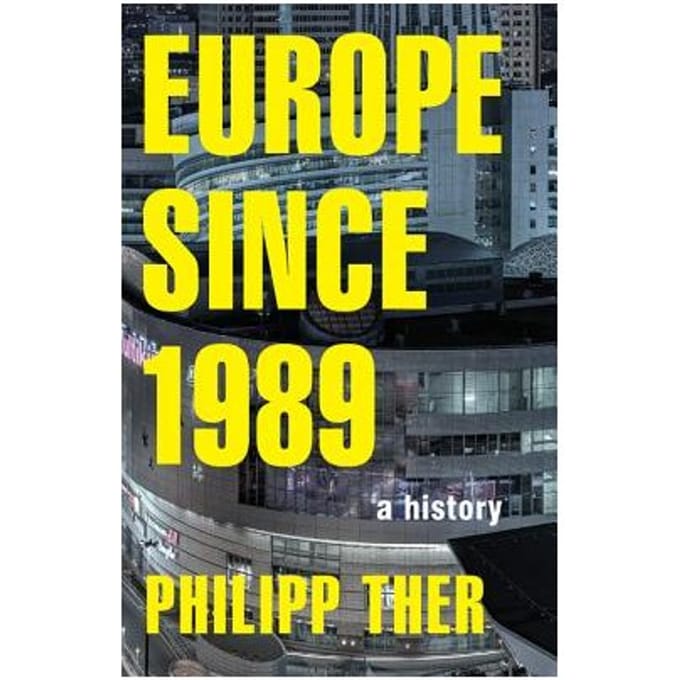 Europe Since 1989 - Philipp Ther