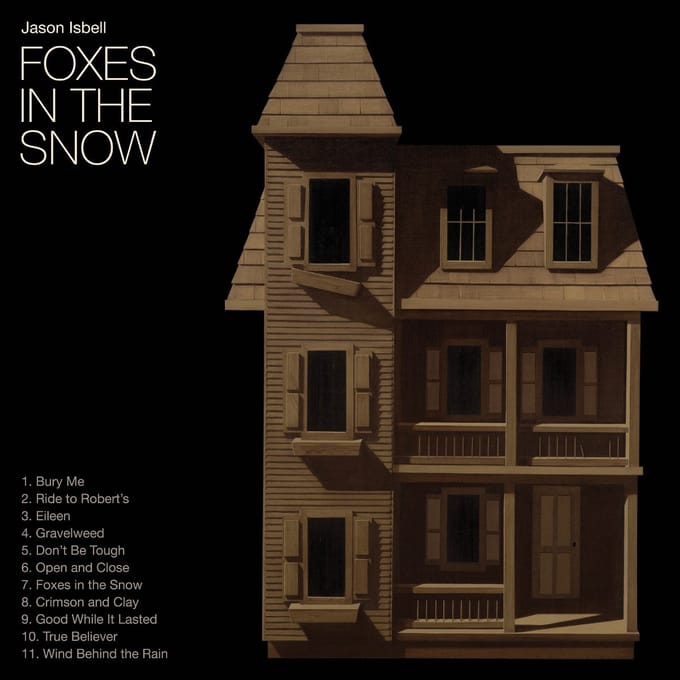 Foxes In The Snow - Jason Isbell