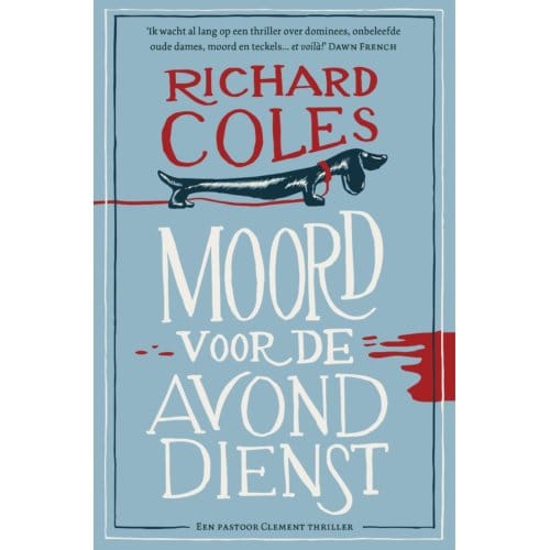 Moord Voor De Avonddienst - Een Pastoor Clement Thriller - Richard Coles