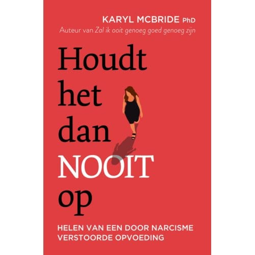 Houdt Het Dan Nooit Op - Karyl McBride