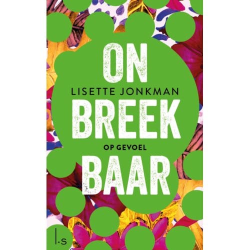 Op Gevoel - Onbreekbaar - Lisette Jonkman