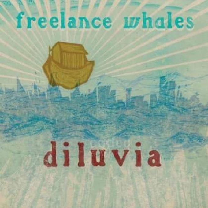 Diluvia - Freelance Whales