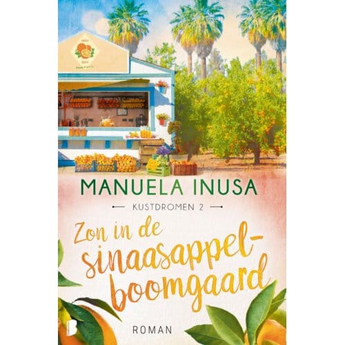Zon In De Sinaasappelboomgaard - Kustdromen - Manuela Inusa