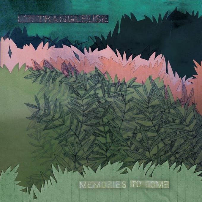 L'Étrangleuse - Memories To Come (LP)