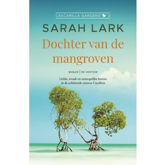 Dochter Van De Mangroven - Cascarilla Gardens - Sarah Lark