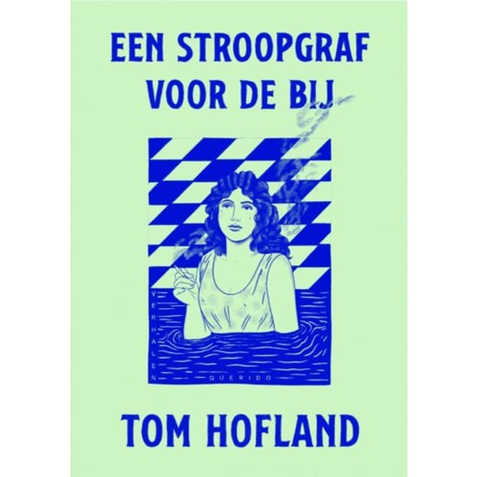 Een Stroopgraf Voor De Bij - Tom Hofland