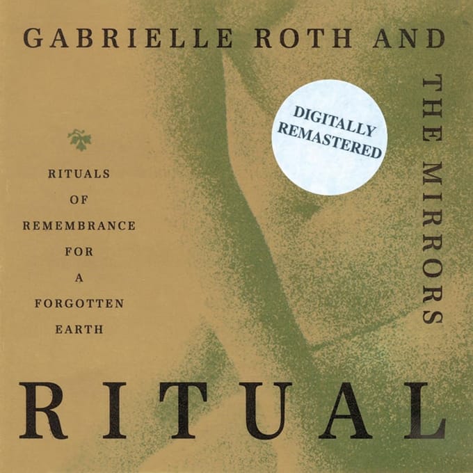 Gabrielle Roth & The Mirrors - Ritual (CD)
