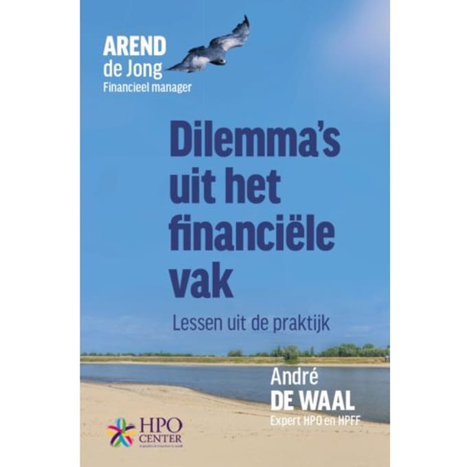 Dilemma’s Uit Het Financiële Vak - Arend de Jong