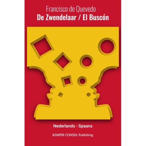 De Zwendelaar / El Buscón - Tweetalig - Francisco de Quevedo