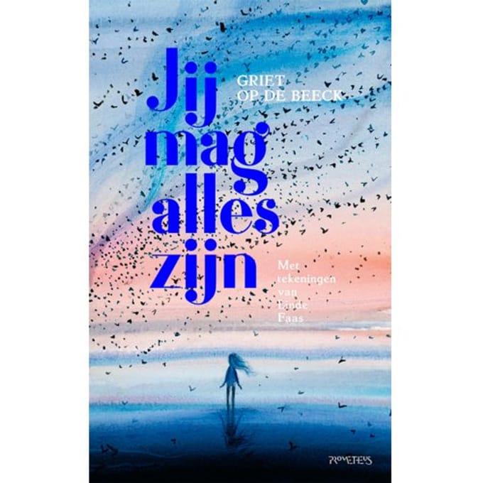 Jij Mag Alles Zijn - Griet Op de Beeck