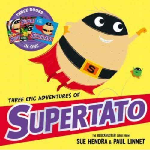 Three Epic Adventures Of Supertato - Supertato - Sue Hendra
