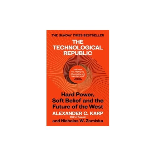 The Technological Republic - Alexander C. Karp