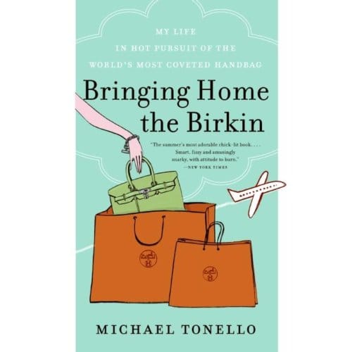 Bringing Home The Birkin - Michael Tonello