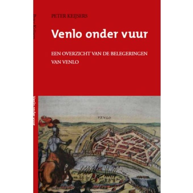 Venlo Onder Vuur - Peter Keijsers