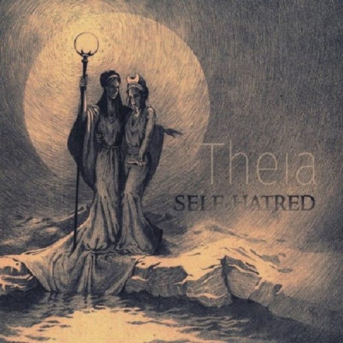 Theia - Self-hatred