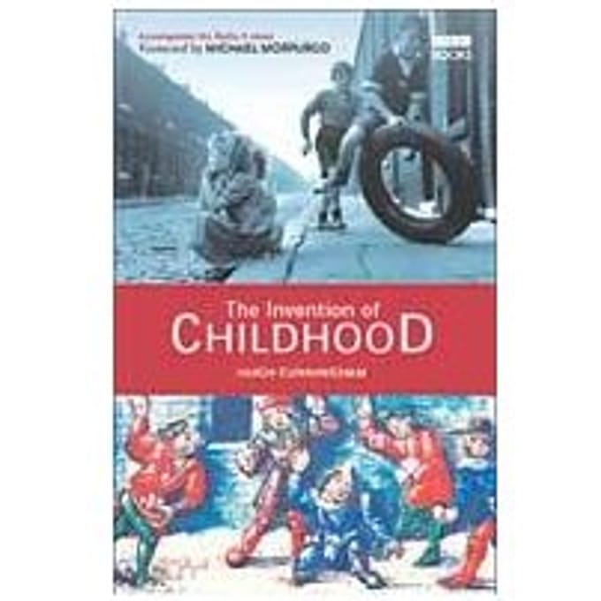 The Invention Of Childhood - Hugh Cunningham