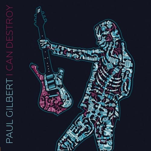 I Can Destroy - Paul Gilbert