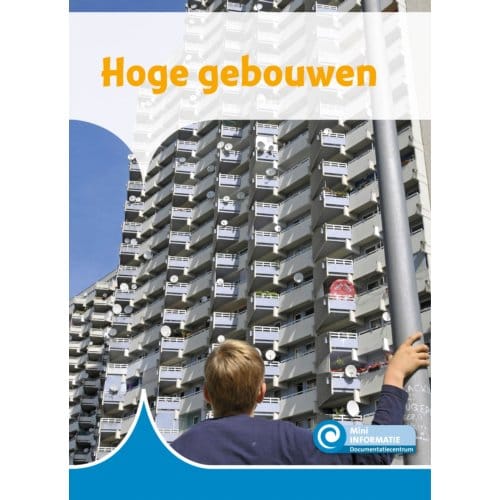 Hoge Gebouwen - Mini Informatie - Anneriek van Heugten