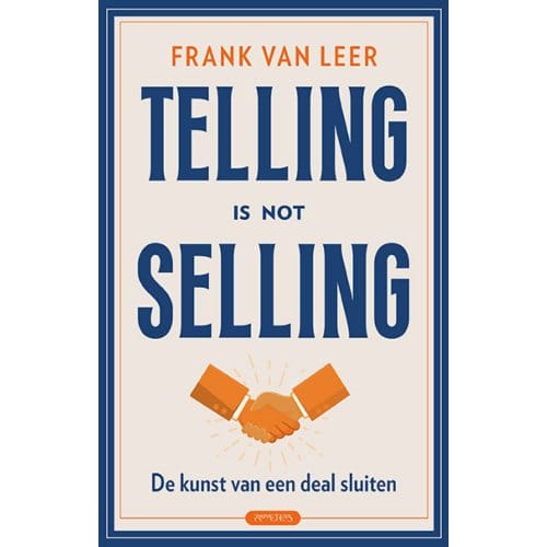 Telling Is Not Selling - Frank van Leer