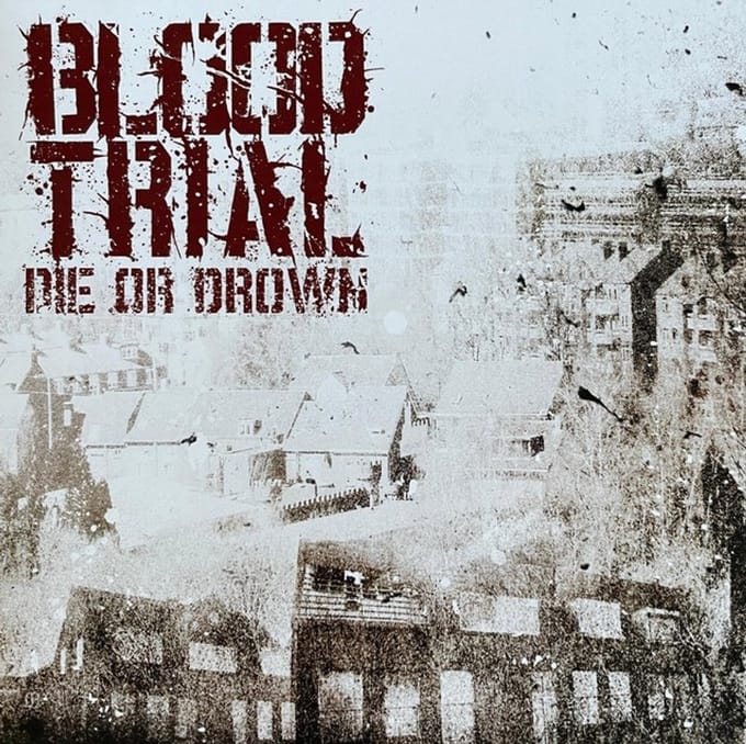 Bloodtrial - Die Or Drown (CD)