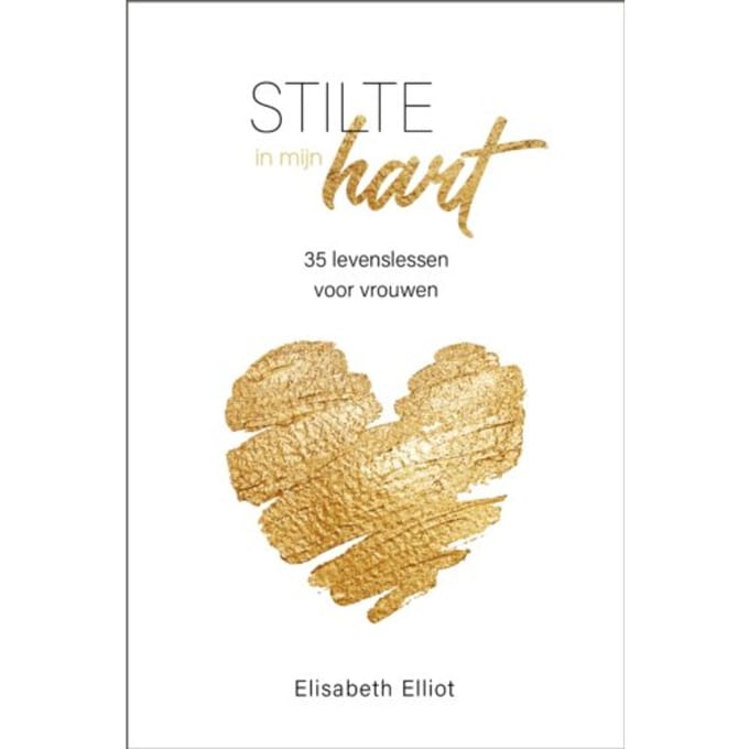 Stilte In Mijn Hart - Elisabeth Elliot