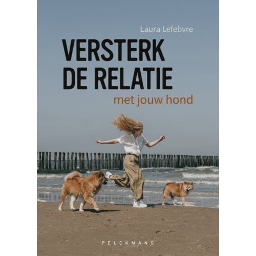 Versterk De Relatie Met Jouw Hond - Laura Lefebvre