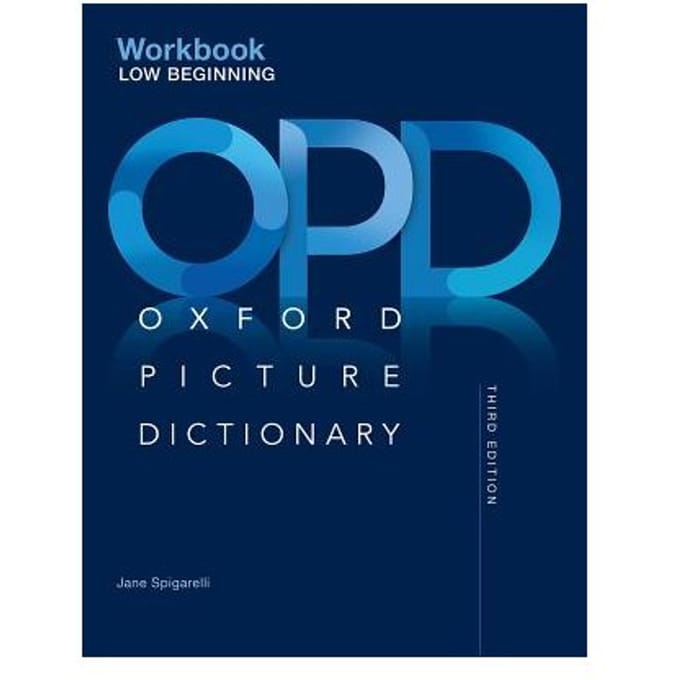 Oxford Picture Dictionary: Low Beginning Workbook - Adelson-Goldstein, Jayme