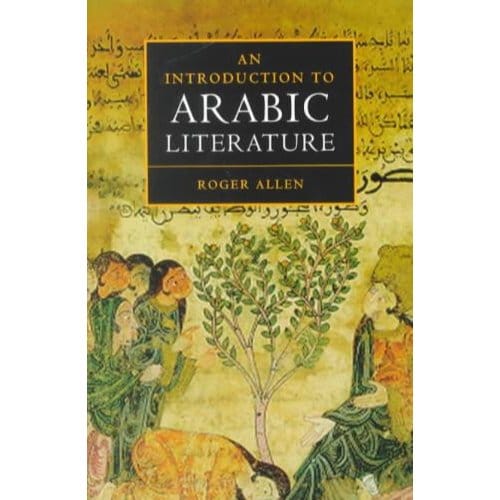 An Introduction To Arabic Literature - Roger Allen