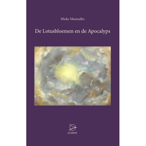De Lotusbloemen En De Apocalyps - Mieke Mosmuller