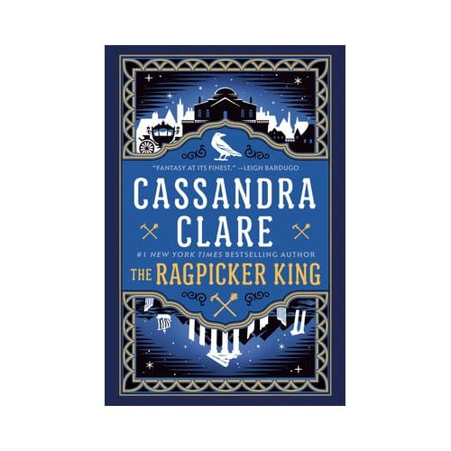 Ragpicker King - The Chronicles Of Castellane - Cassandra Clare