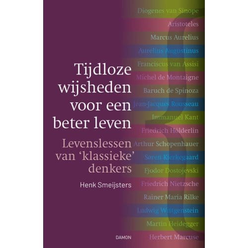 Tijdloze Wijsheden Voor Een Beter Leven - Henk Smeijsters