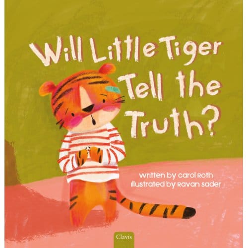 Will Little Tiger Tell The Truth? - Carol Roth