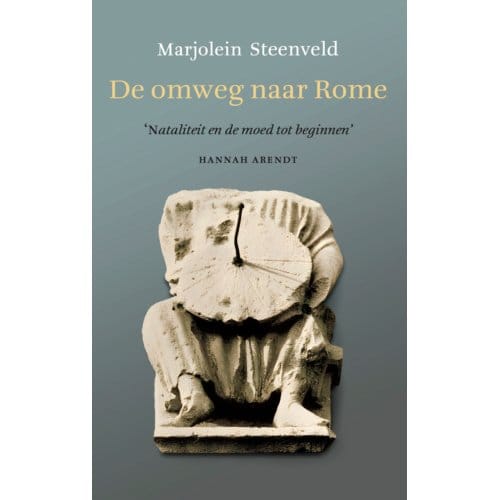 De Omweg Naar Rome - Marjolein Steenveld