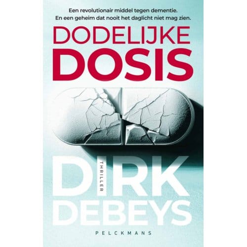 Dodelijke Dosis - Dirk Debeys