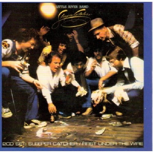 Sleepcatcher/ First Under The Wire - Little River Band