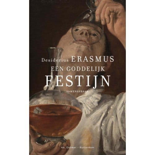 Een Goddelijk Festijn - Kleine Erasmus - Desiderius Erasmus