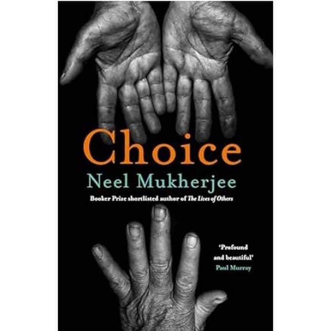 Choice - Neel Mukherjee