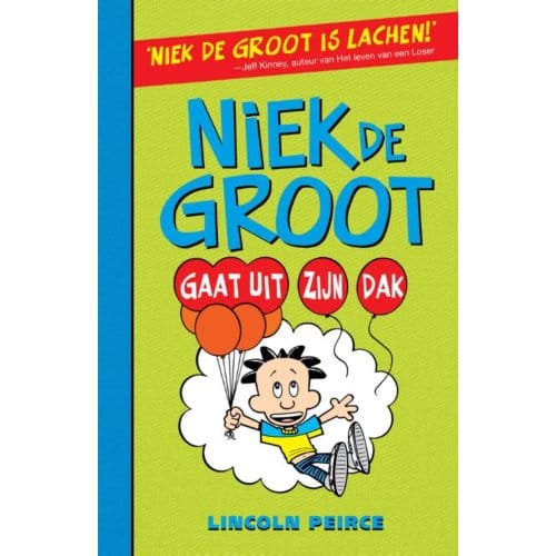 Niek De Groot Gaat Uit Zijn Dak - Niek De Groot - Lincoln Peirce