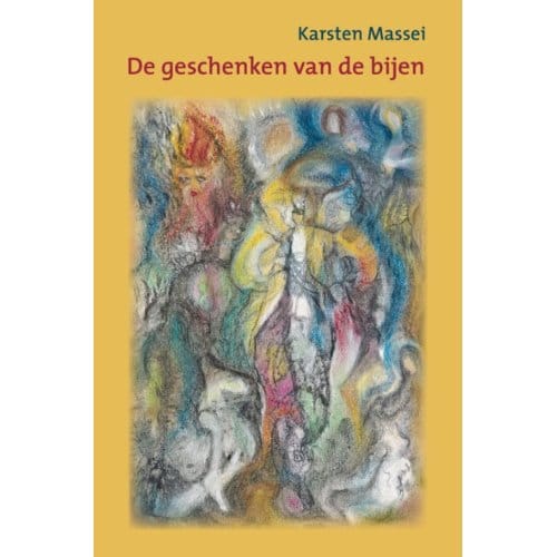 De Geschenken Van De Bijen - Karsten Massei
