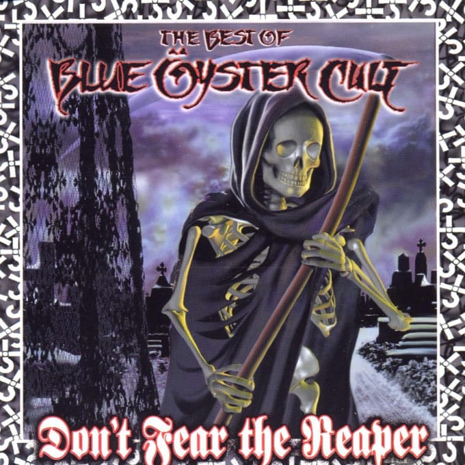 Don't Fear The Reaper: Be