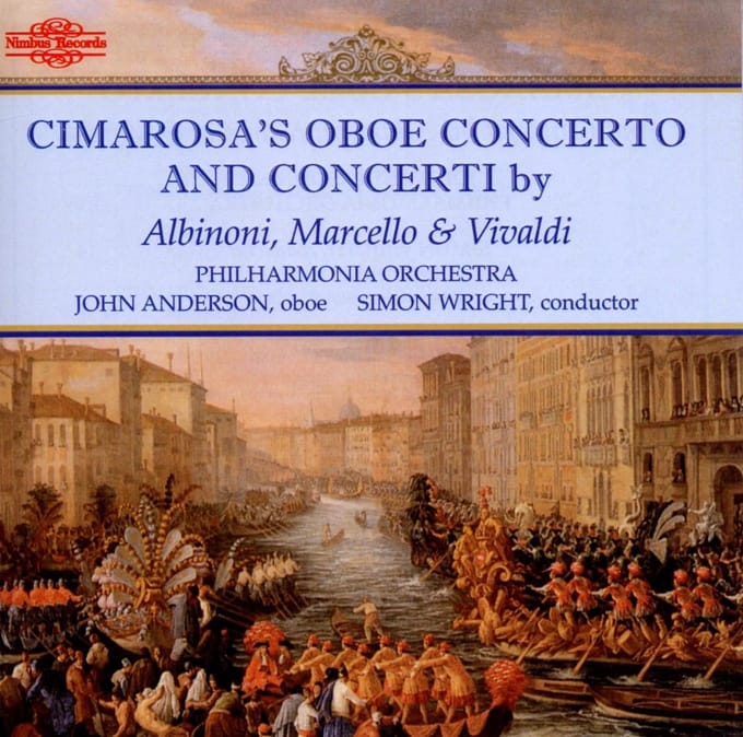 John Anderson, Philharmonia Orchestra, Simon Wright - Cimarosa's Oboe Concerto and Concerti by Albinoni, Marcello & Vivaldi (CD)