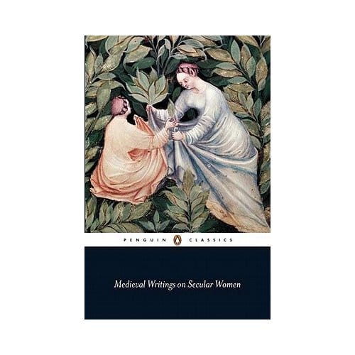 Medieval Writings On Secular Women