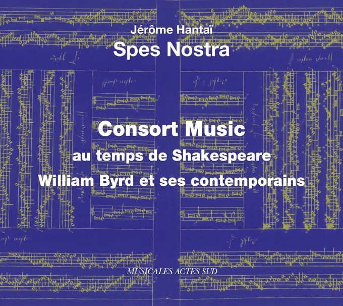 Spes Nostra, Jérôme Hantaï - Consort Music Au Temps De Shakespeare (CD)