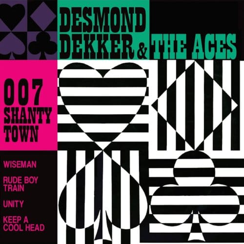 007 Shanty Town - Desmond Dekker & The Aces